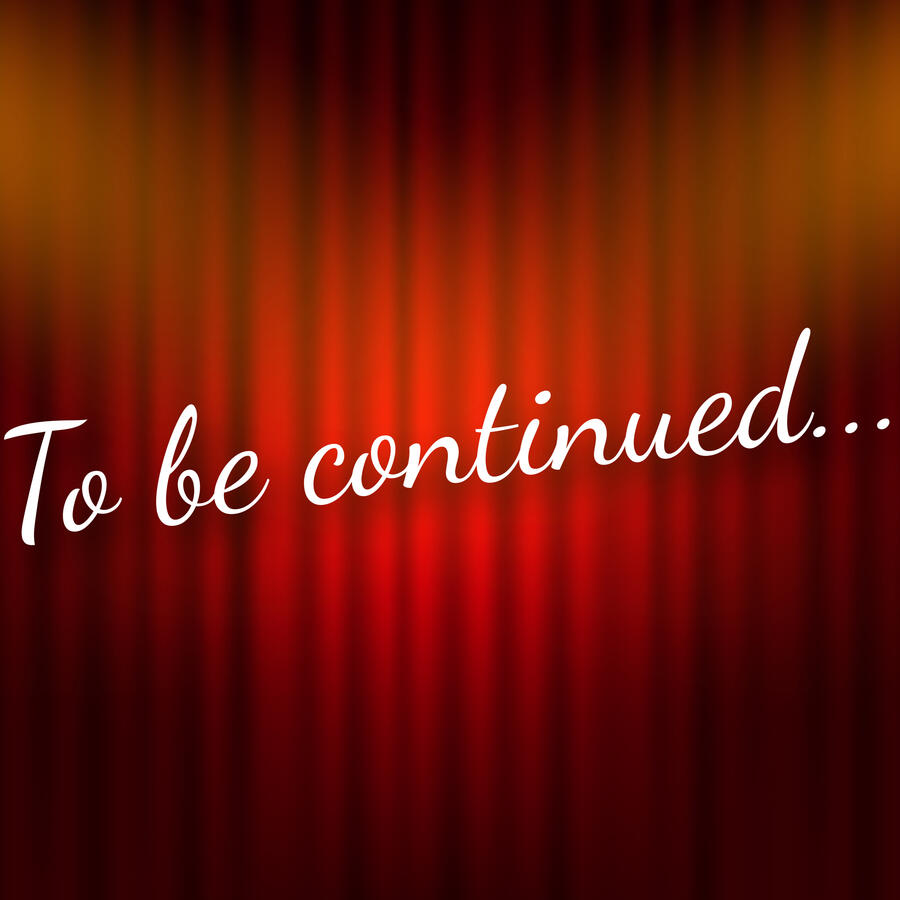 To be continued...